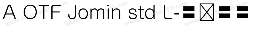 A OTF Jomin std L字体转换